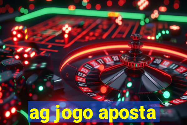 ag jogo aposta