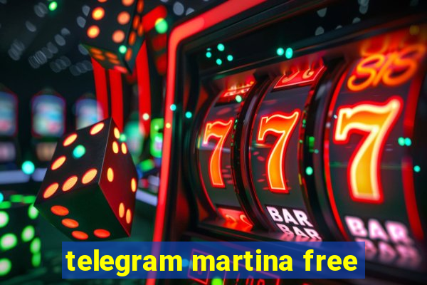 telegram martina free