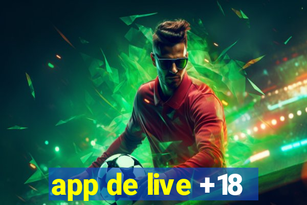 app de live +18