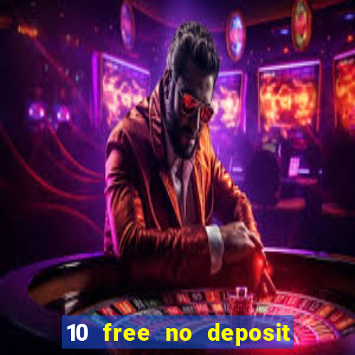 10 free no deposit casino bonus uk