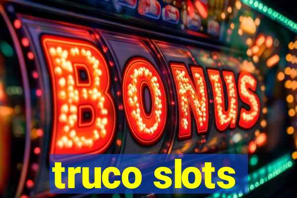 truco slots