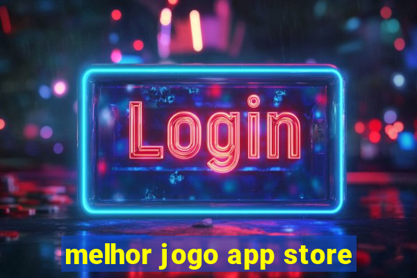 melhor jogo app store