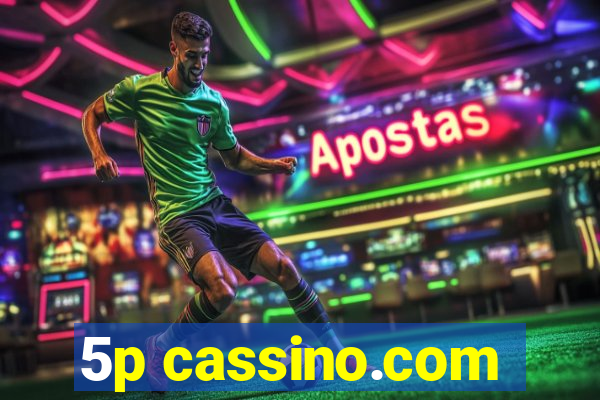 5p cassino.com