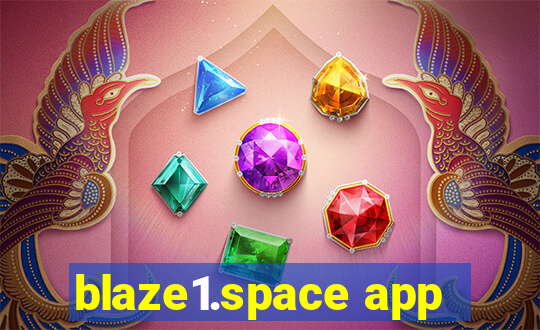 blaze1.space app