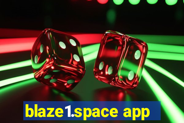 blaze1.space app