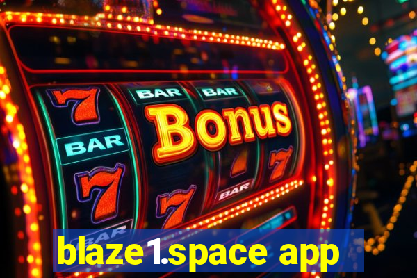 blaze1.space app