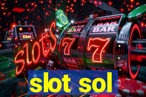 slot sol