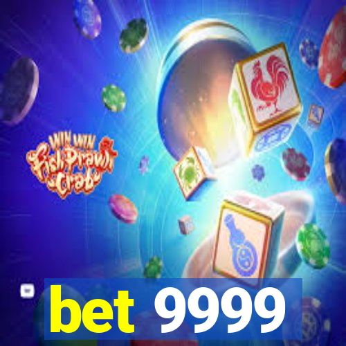 bet 9999