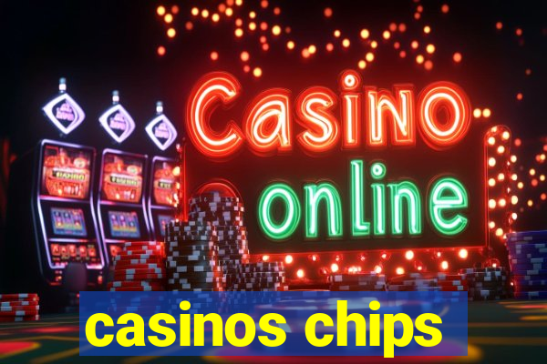 casinos chips