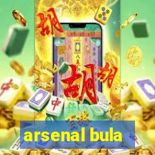 arsenal bula