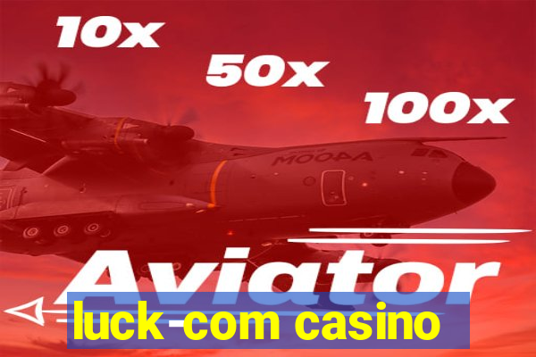 luck-com casino