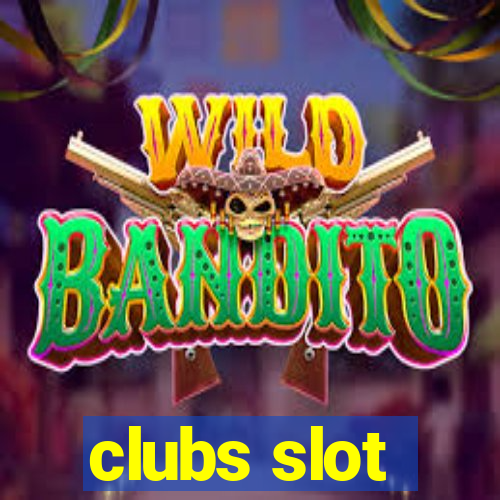 clubs slot