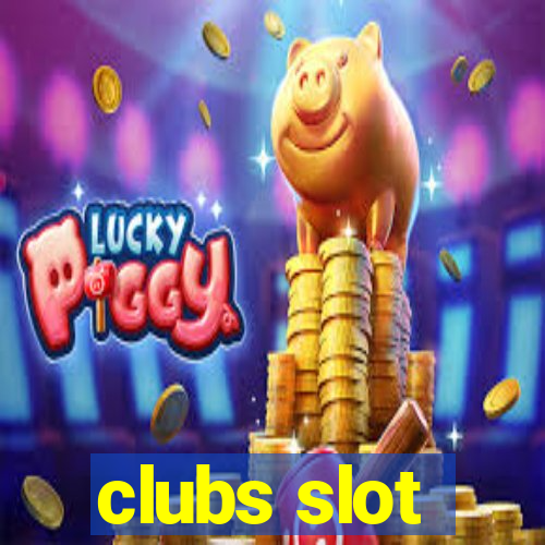 clubs slot