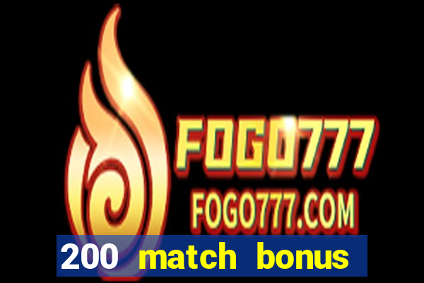 200 match bonus casino nz