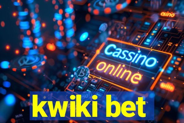 kwiki bet