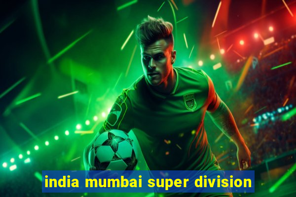 india mumbai super division