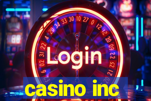 casino inc