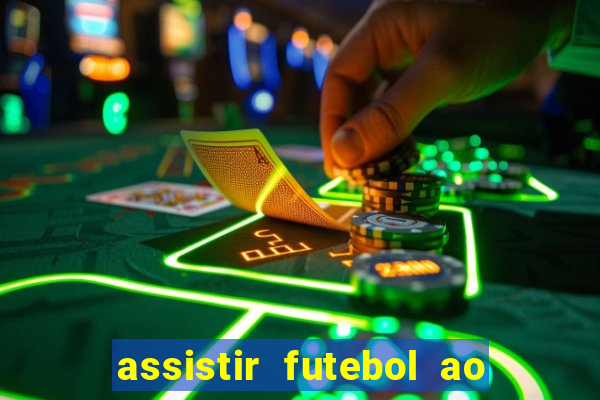 assistir futebol ao vivo sem virus