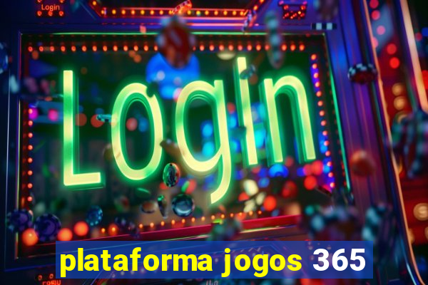 plataforma jogos 365