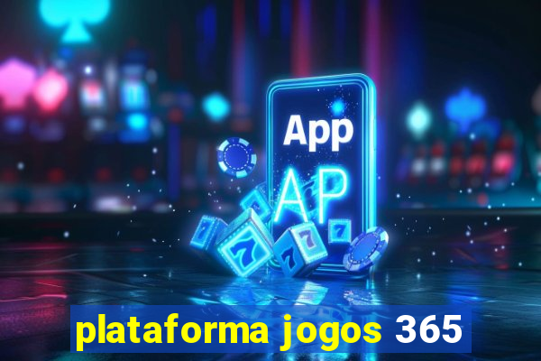 plataforma jogos 365