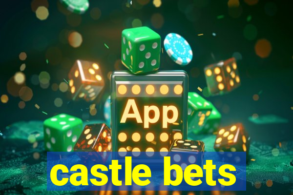 castle bets