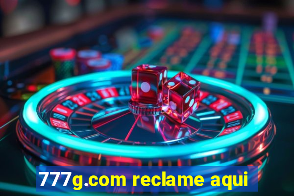 777g.com reclame aqui