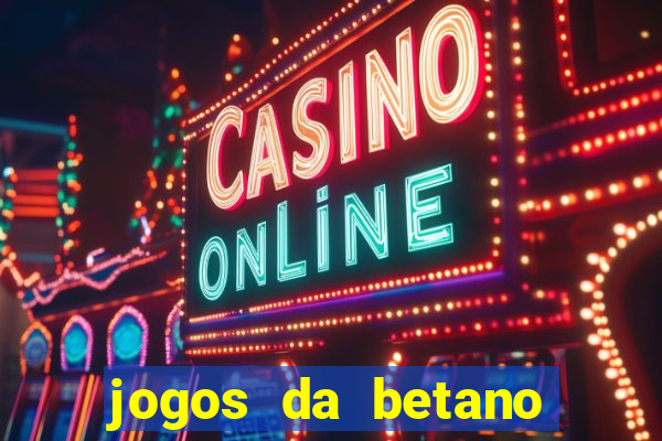 jogos da betano que est?o pagando