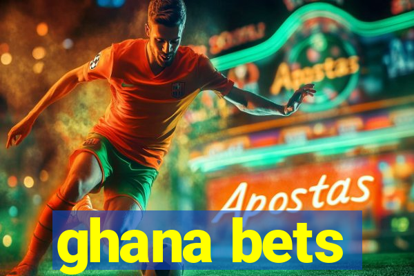 ghana bets