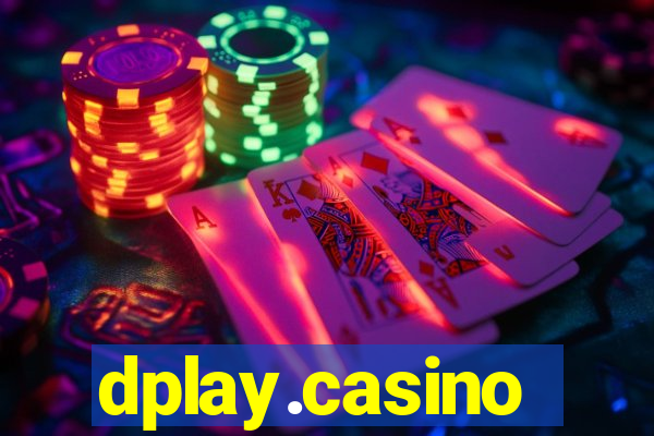 dplay.casino