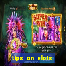 tips on slots machines in the casino