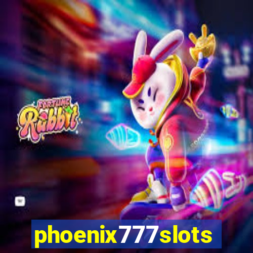 phoenix777slots