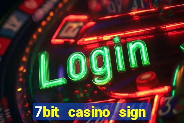 7bit casino sign up bonus