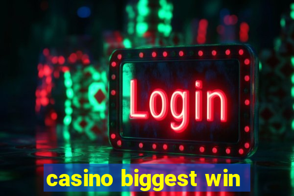 casino biggest win