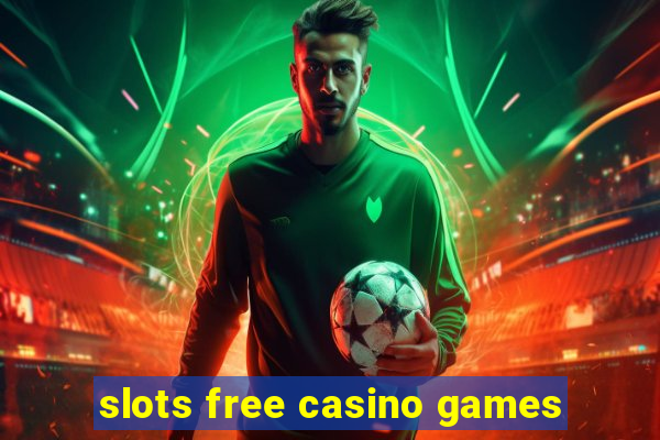 slots free casino games