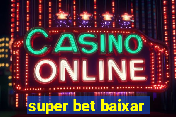 super bet baixar