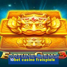 10bet casino freispiele