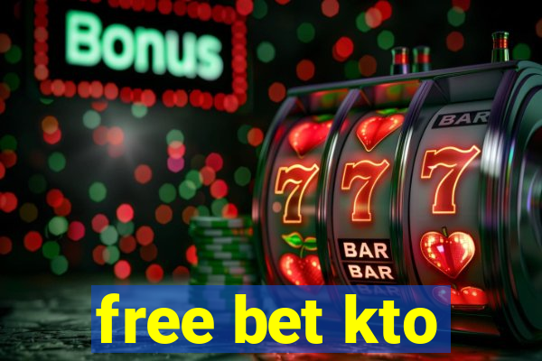 free bet kto