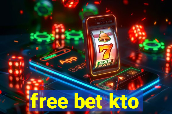 free bet kto