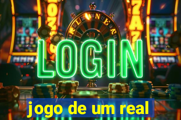 jogo de um real