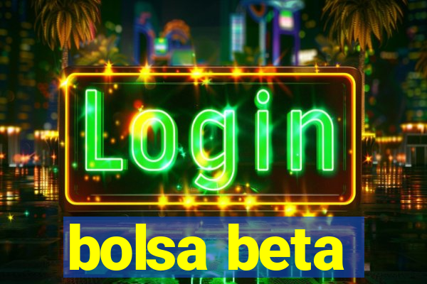 bolsa beta