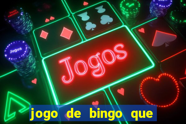 jogo de bingo que paga de verdade