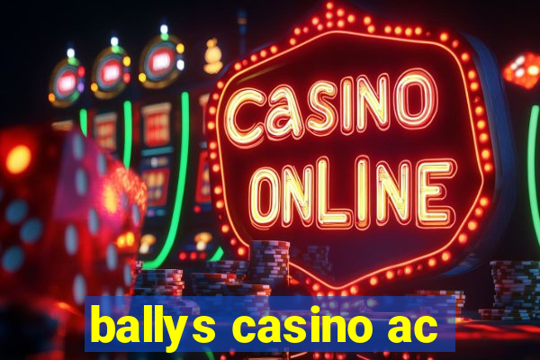 ballys casino ac