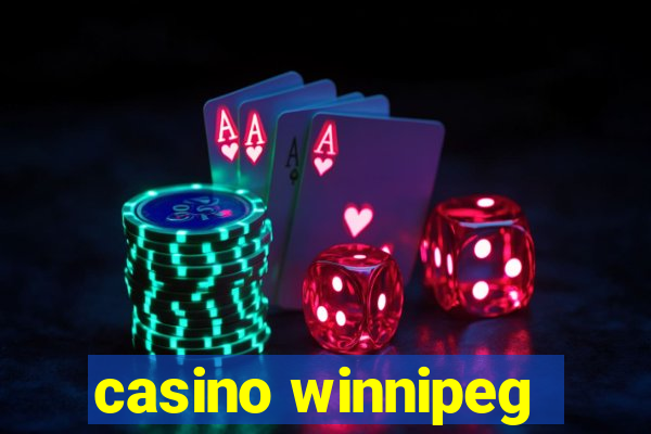 casino winnipeg