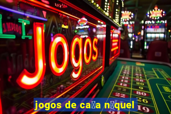 jogos de ca莽a n铆quel