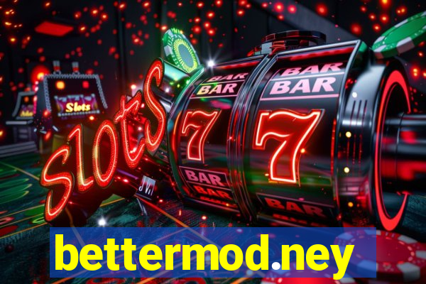 bettermod.ney