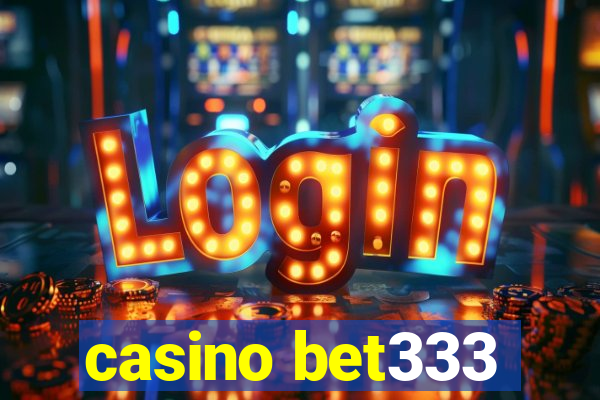 casino bet333