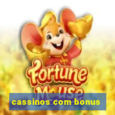 cassinos com bonus