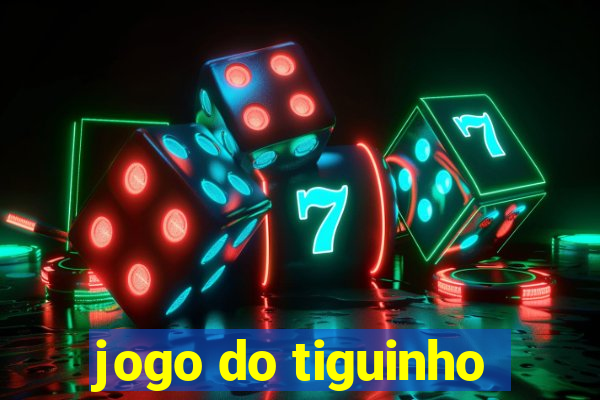 jogo do tiguinho