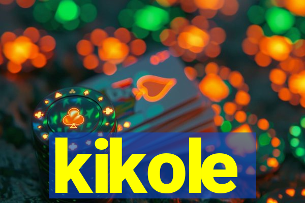 kikole