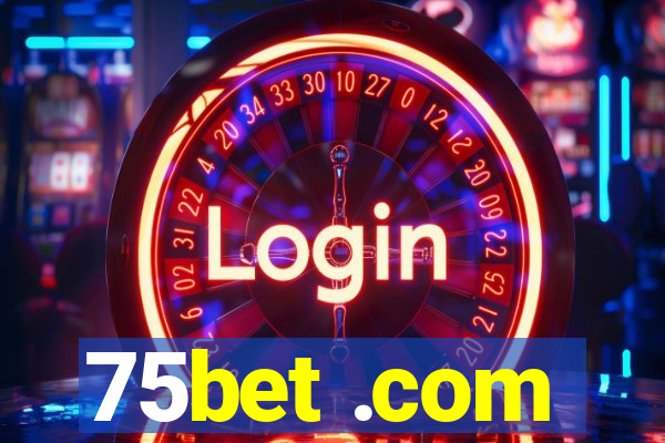 75bet .com